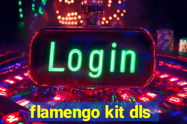 flamengo kit dls